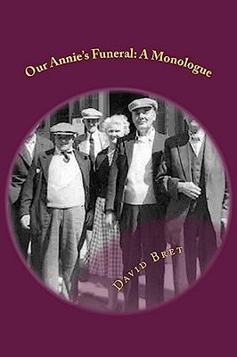 Our Annie's Funeral: A Monologue-..