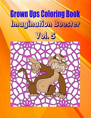 Grown Ups Coloring Book Imagination Booster Vol. 5 Mandalas-..