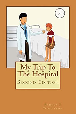 My Trip To The Hospital - Second Edition-..