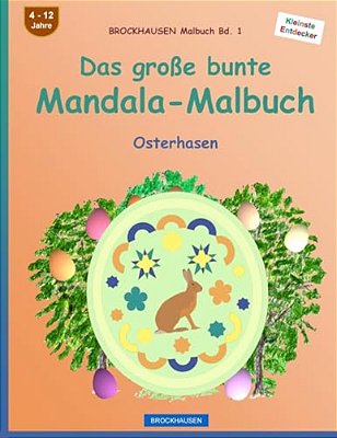 Brockhausen Malbuch Bd. 1 - Das Große Bunte Mandala-Malbuch: Osterhasen-..