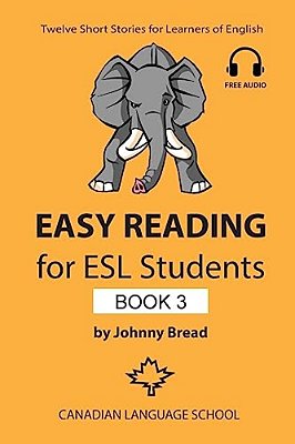 Easy Reading For Esl Students - Book 3: Twelve Short Stories For Learners Of English-..