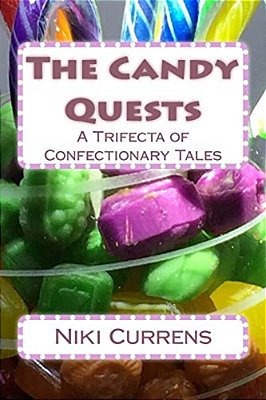 The Candy Quests: A Trifecta Of Confectionary Tales-..