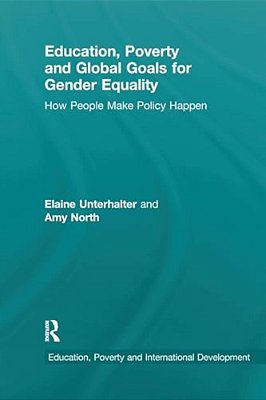 Education, Poverty And Global Goals For Gender Equality: How People Make Policy Happen-..