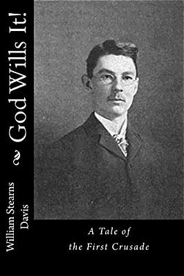 God Wills It!: A Tale Of The First Crusade-..