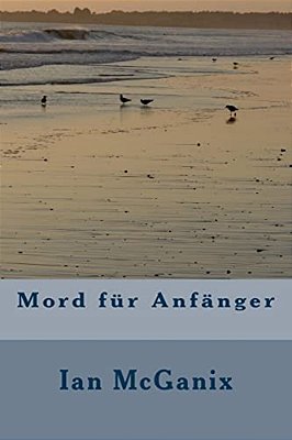 Mord Für Anfänger-..