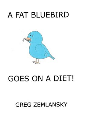 A Fat Bluebird Goes On A Diet!-..