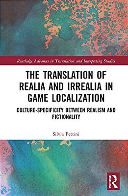 The Translation Of Realia And Irrealia In Game Localization: Culture-Specificity Between Realism And Fictionality-..