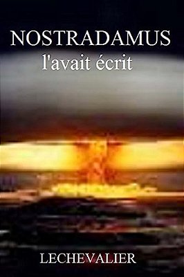 Nostradamus L'Avait Écrit-..