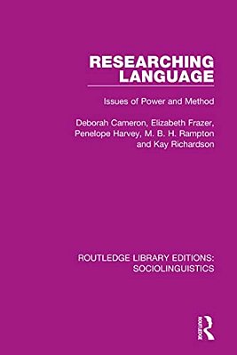 Researching Language: Issues Of Power And Method-..