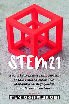 Stem21: Equity In Teaching And Learning To Meet Global Challenges Of Standards, Engagement And Transformation-..