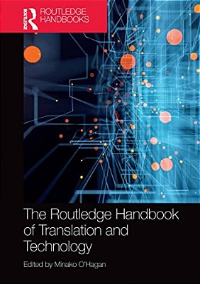 The Routledge Handbook Of Translation And Technology-..