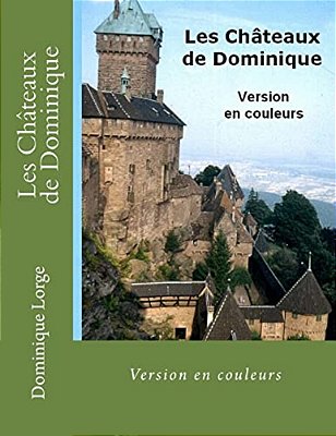 Les Châteaux De Dominique: Version En Couleurs-..