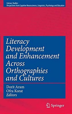 Literacy Development And Enhancement Across Orthographies And Cultures-..