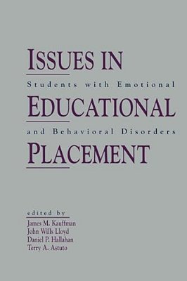 Issues In Educational Placement: Students With Emotional And Behavioral Disorders-..