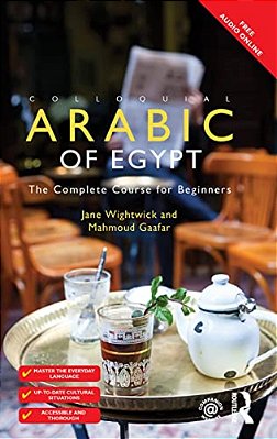 Colloquial Arabic Of Egypt: The Complete Course For Beginners-..