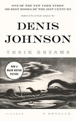 Train Dreams: A Novella-..
