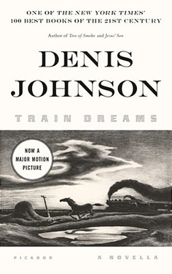 Train Dreams: A Novella-..
