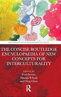 The Concise Routledge Encyclopaedia Of New Concepts For Interculturality-..