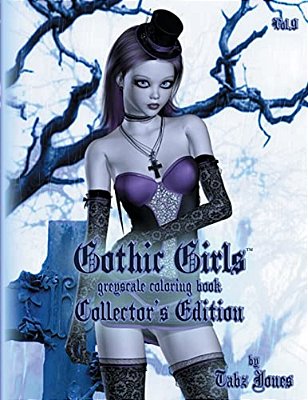 Gothic Girls Grayscale Coloring Book: Collector's Edition-..