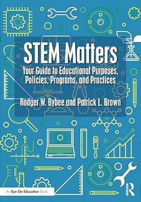 Stem Matters: Your Guide To Educational Purposes, Policies, Programs, And Practices-..