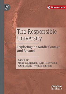 The Responsible University: Exploring The Nordic Context And Beyond-..