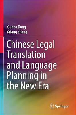 Chinese Legal Translation And Language Planning In The New Era-..
