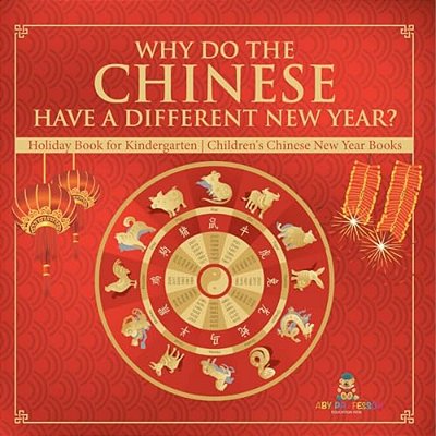 Why Do The Chinese Have A Different New Year? Holiday Book For Kindergarten Children's Chinese New Year Books-..