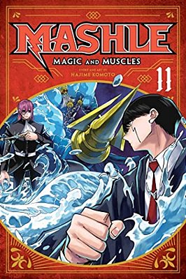 Mashle: Magic And Muscles, Vol. 11: Mash Burnedead And The God Of Water-..
