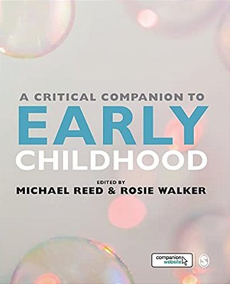 A Critical Companion To Early Childhood-..