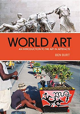 World Art: An Introduction To The Art In Artefacts-..
