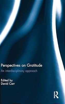 Perspectives On Gratitude: An Interdisciplinary Approach-..