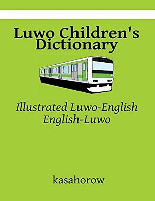 Luwo Children's Dictionary: Illustrated Luwo-English, English-Luwo-..