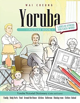 Yoruba Picture Book: Yoruba Pictorial Dictionary (Color And Learn)-..