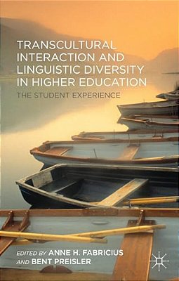 Transcultural Interaction And Linguistic Diversity In Higher Education: The Student Experience-..