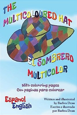 The Multicoloured Hat/El Sombrero Multicolor: English/Spanish-..