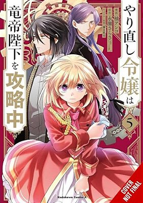 The Do-Over Damsel Conquers The Dragon Emperor, Vol. 5 (Manga): Volume 5-..