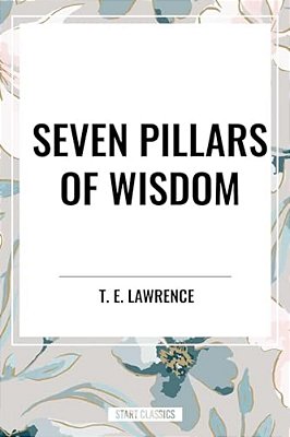 Seven Pillars Of Wisdom-..