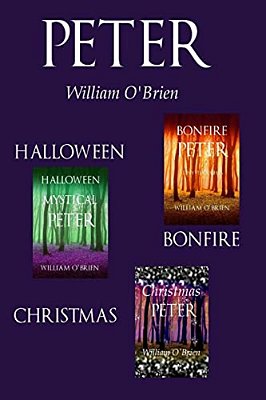 Halloween Mystical Peter, Bonfire Peter, Christmas Peter: Tiny Thoughts - Vol 11-13: Peter: A Darkened Fairytale-..