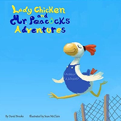 Lady Chicken And Mr Peacock's Adventures-..