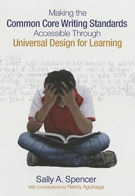 Making The Common Core Writing Standards Accessible Through Universal Design For Learning-..