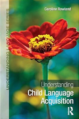 Understanding Child Language Acquisition-..