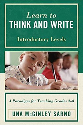 Learn To Think And Write: A Paradigm For Teaching Grades 4-8, Introductory Levels-..
