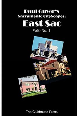 Paul Guyer's Sacramento Cityscapes: East Sac, Folio No. 1-..