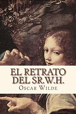 El Retrato Del Sr. W. H. -..
