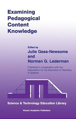 Examining Pedagogical Content Knowledge: The Construct And Its Implications For Science Education-..