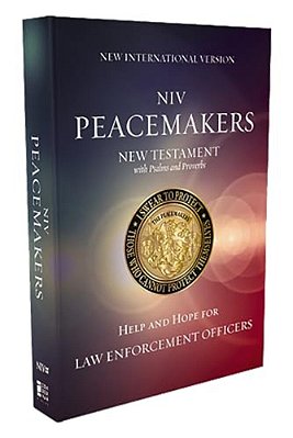 Niv, Peacemakers New Testament With Psalms And Proverbs, Pocket-Sized, Paperback, Comfort Print: Help And Hope For Law Enforcement Officers-..