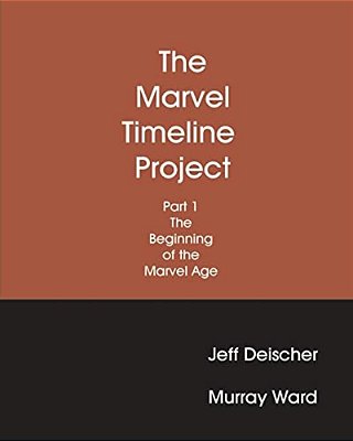 The Marvel Timeline Project, Part 1: The Beginning Of The Marvel Age-..