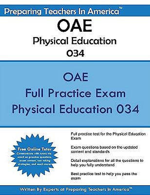 Oae Physical Education 034: Ohio Assessments For Educators - Physical Education-..