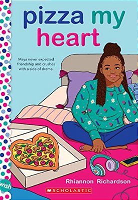 Pizza My Heart: A Wish Novel-..
