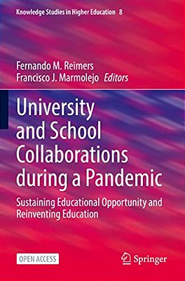 University And School Collaborations During A Pandemic: Sustaining Educational Opportunity And Reinventing Education-..